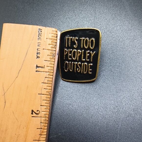IT'S too peopley outside anxiety pin funny brooch - Picture 3 of 3